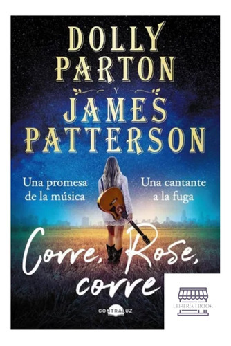 Corre, Rose, Corre, De Parton Patterson. Contraluz Editorial, Tapa Blanda, Edición 1 En Español