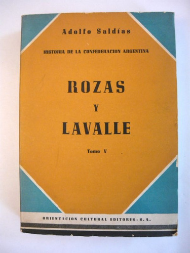 Rozas Y Lavalle - Tomo V, Saldías, Orientación Cultural