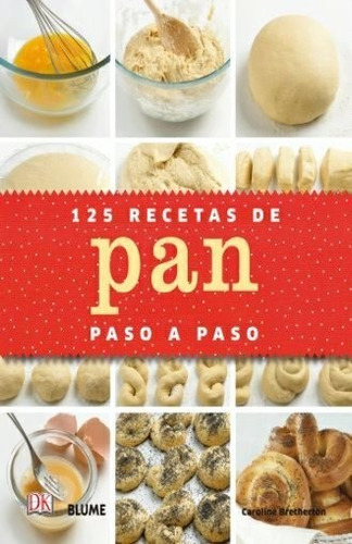 125 Recetas De Pan Paso A Paso - Bretherton