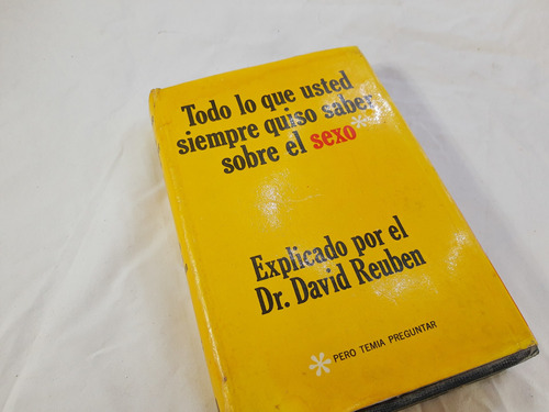 Todo Lo Que Usted Quizo Saber Sobre El Sexo - David Reuben