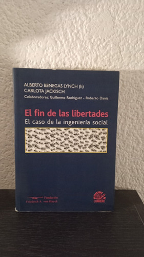 El Fin De Las Libertades - Alberto Benegas Lynch