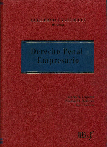 Derecho Penal Empresario, De Guillermo J. Yacobucci. Editorial B De F, Tapa Dura, Edición 1 En Español, 2010