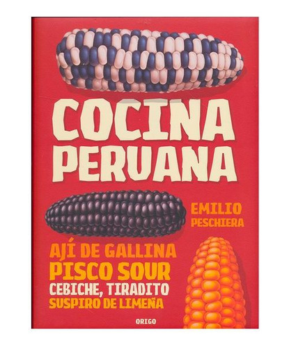 Cocina Peruana (colección Cocina Origo) (td)