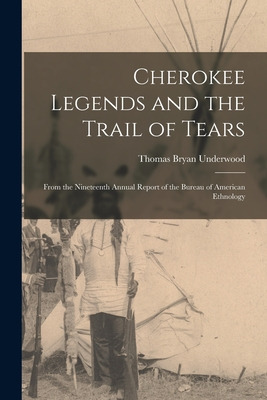 Libro Cherokee Legends And The Trail Of Tears: From The N...