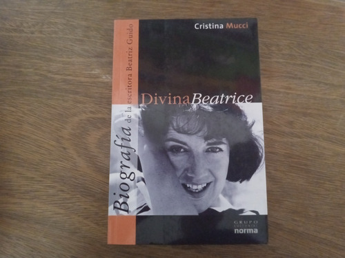 Divina Beatrice - Biografía De Beatriz Guido