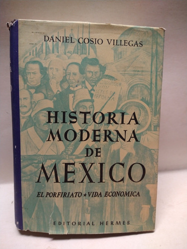 Historia De México El Porfiriato Vida Económica Vol. 2