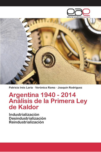 Libro: Argentina 1940 - 2014 Análisis De La Primera Ley De K