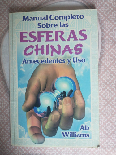Manual Completo Sobre Las Esferas Chinas - Ab Williams