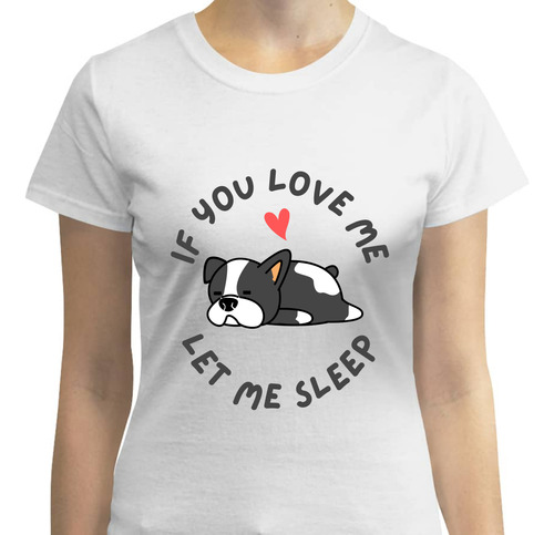 Playera Mujer Estampado Let Me Sleep - Perrito Dormilón