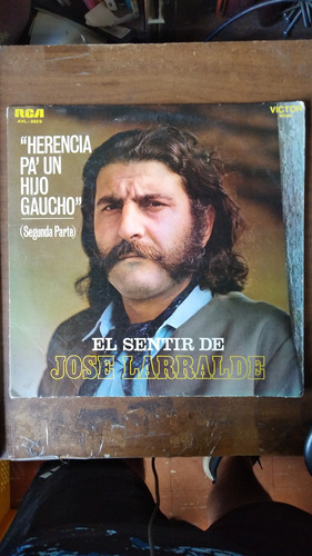 El Sentir De Jose Larralde - Herencia Pa` Un Gaucho - Vinilo