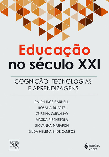 Educação no século XXI: Cognição, tecnologias e aprendizagens, de Pischetola, Magda. Editora Vozes Ltda., capa mole em português, 2016