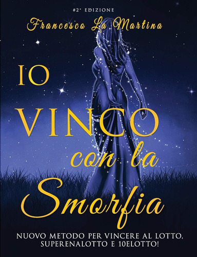 Libro: Io Vinco Con La Smorfia: Nuovo Metodo Per Vincere Al