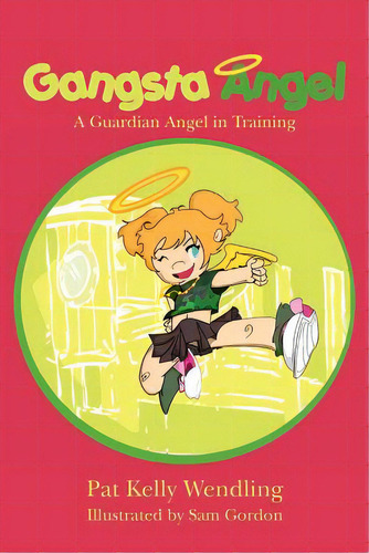 Gangsta Angel: A Guardian Angel In Training, De Gordon, Sam. Editorial Createspace, Tapa Blanda En Inglés