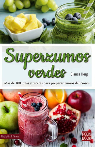 Imagen 1 de 3 de Superzumos Verdes, Blanca Herp, Robin Book