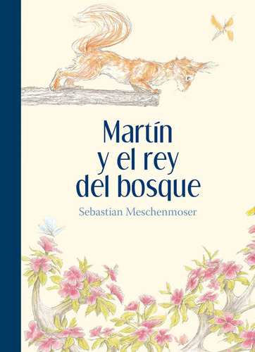 Libro: Martín Y Rey Del Bosque (especiales A Orilla