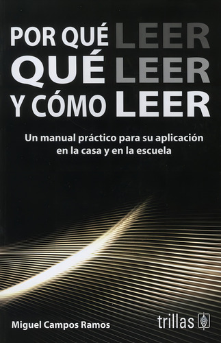 Por Qué Leer Que Leer Y Como Leer Un Manual Práctico Trillas