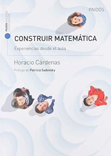 Construir Matemáticas - Cárdenas, Horacio
