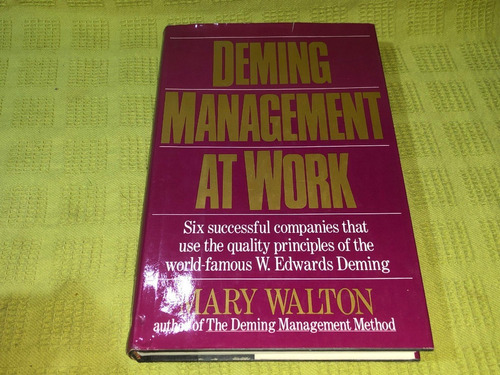 Deming Management At Work - Mary Walton - Putnam