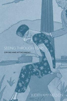 Libro Seeing Through Tears: Crying And Attachment - Nelso...