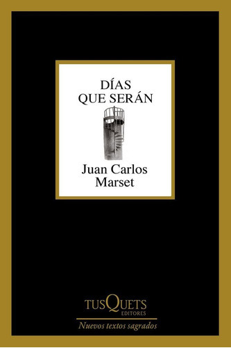DÃÂas que serÃÂ¡n, de Marset, Juan Carlos. Editorial Tusquets Editores S.A., tapa blanda en español