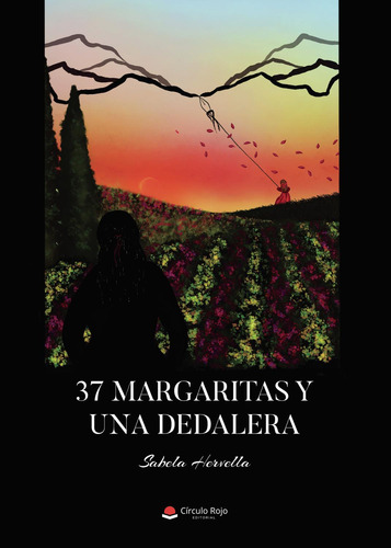 37 Margaritas Y Una Dedalera