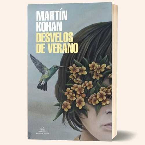 Desvelos De Verano - Martin Kohan