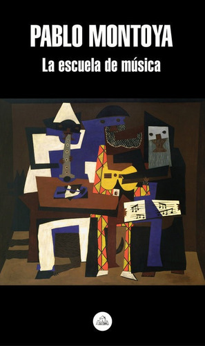 La Escuela De Mãâºsica (mapa De Las Lenguas), De Montoya, Pablo., Vol. 1. Editorial Literatura Random House, Tapa Blanda En Español, 2019