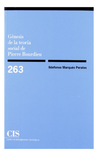Libro Genesis De La Teoria Social De Pierre Bourdi De Marqu