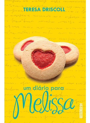 Um diário para Melissa, de Driscoll, Teresa. Editora Rocco Ltda, capa mole em português, 2017