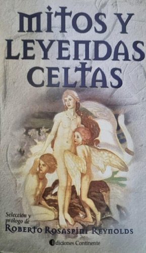 Libro - Mitos Y Leyendas Celtas Roberto Rosaspini Reynolds