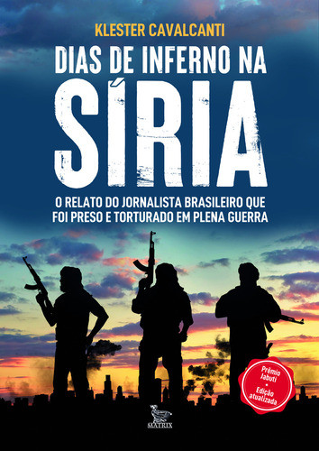 Dias De Inferno Na Síria - Edição Atualizada