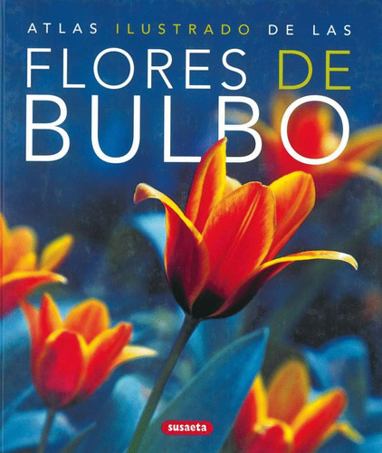 Libro- Atlas Ilustrado De Las Flores De Bulbo -original