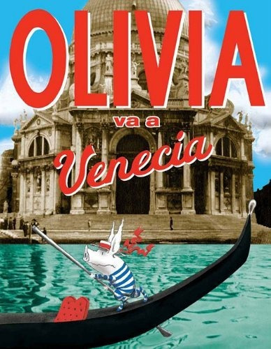 Olivia Va A Venecia / Olivia Goes To Venice, De Ian Falconer. Editorial Lectorum Pubns (juv), Tapa Dura En Español, 2009