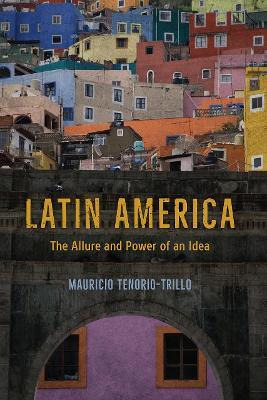 Libro Latin America : The Allure And Power Of An Idea - M...