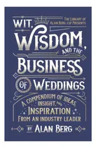 Comprar Libro: Wit, Wisdom And The Business Of Weddings: A Compendiu
