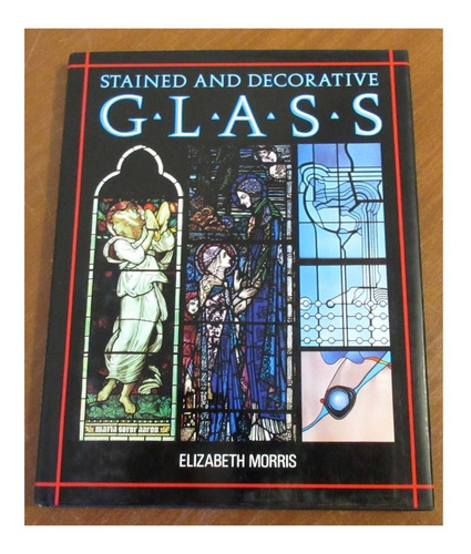 Libro Arte Stained Glass Decoracion Vitral Vitreaux E Morris