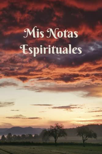 Mis Notas Espirituales: Bonito Cuaderno De Tamaño Mediano R