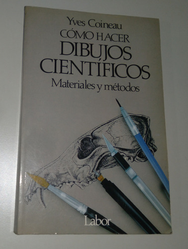 Como Hacer Dibujos Cientificos Materiales Metod Yves Coineau (Usado)