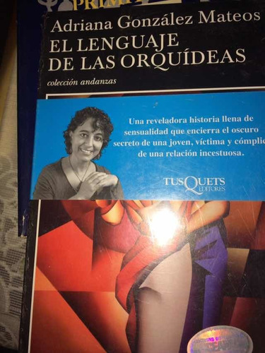 El Lenguaje De Las Orquídeas: Adriana González Mateos (Usado)