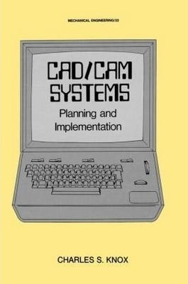 Cad/cam Systems Planning And Implementation - Knox