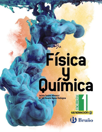 Generaciãâ³n B Fãâsica Y Quãâmica 1 Bachillerato, De Soriano Minnocci, Jacinto. Editorial Bruño, Tapa Blanda En Español