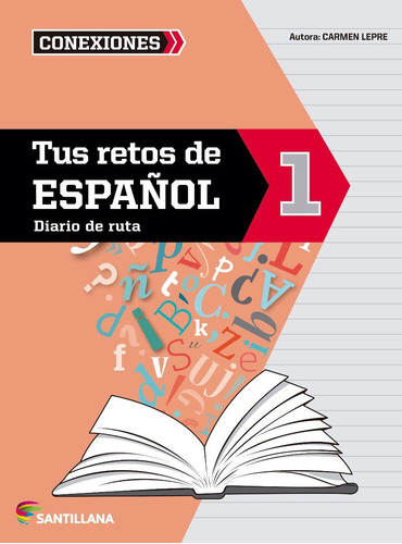 Libro: Tus Retos De Español 1 / Carmen Lepre - Santillana