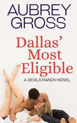 Libro Dallas' Most Eligible: Devils Ranch Series Book 4 -...