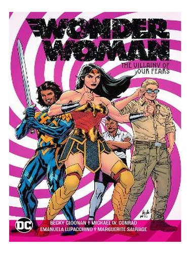 Wonder Woman Vol. 3: The Villainy Of Our Fears (paperb. Ew09