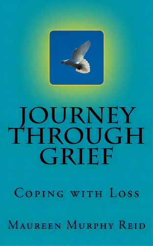 Journey Through Greif: Coping With Grief, De Campoli I. V. De, John F.. Editorial Createspace, Tapa Blanda En Inglés