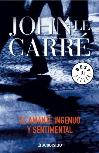 Amante Ingenuo Y Sentimental, De Le Carré, John. Editorial Debolsillo, Tapa Blanda En Español