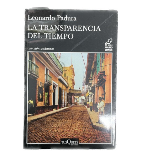 La Transparencia Del Tiempo - Leonardo Padura - Usado