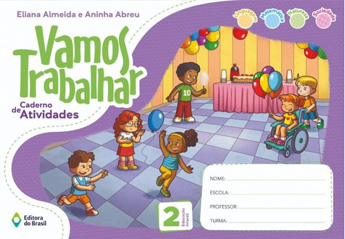 Vamos trabalhar - Caderno de atividades - Educação infantil - 2, de Almeida, Eliana. Série Vamos trabalhar Editora do Brasil em português, 2019