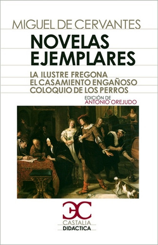 Novelas Ejemplares, De De Cervantes Saavedra, Miguel. Serie N/a, Vol. Volumen Unico. Editorial Castalia, Tapa Blanda, Edición 1 En Español