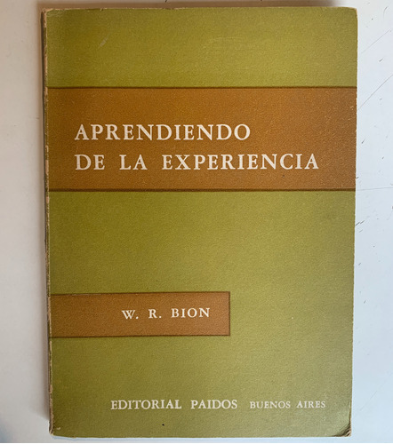Aprendiendo De La Experiencia. W. R. Bion